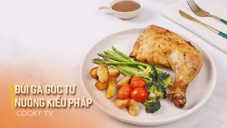 Vào bếp làm món gà nướng kiểu Pháp lạ miệng