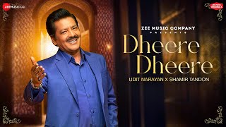 Dheere Dheere | Udit Narayan x Shamir Tandon | Priyanka Bala | Ghazal | Zee Music Originals