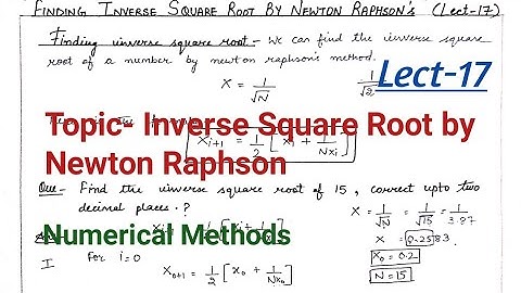 Finding Inverse Square root by Newton Raphson- N.M (Lect-17)