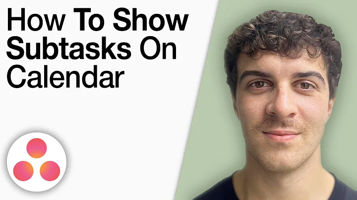 How To Show Subtasks on Calendar in Asana [2025 Full Guide]