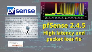 pfSense high latency and packet loss fix