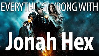 Everything Wrong With Jonah Hex In 13 Minutes Or Less