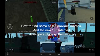 How to get 6 Morphs in Infected Developers piggy rp Remastered