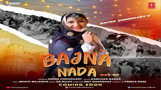 BAJNA NADA | Sapna Choudhary | Kanchan Nagar | New Haryanvi Song 2023