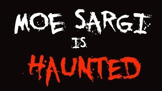 MOE SARGI IS HAUNTED BY TOM !!!