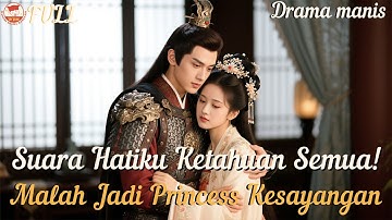 Balik ke Zaman Kuno! Semua Bisa Dengar Suara Hatiku!? Jadi Kesayangan Semua Orang!#drama #minidrama