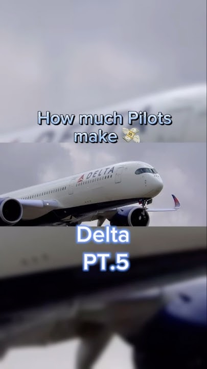 how-much-pilot-make-delta-pt-5-delta-youtube