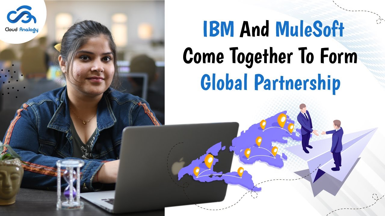 IBM And Mulesoft Come Together To Form Global Partnership