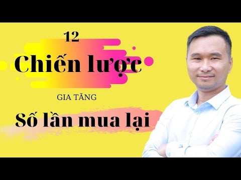 Live #51: 12 chiến lược GIA  TĂNG số lần MUA LẶP LẠI trung bình của khách hàng | Trần Anh Tuấn TV