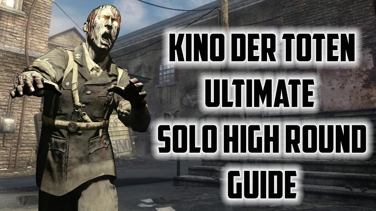 Best Ultimate Solo High Round Guide Strategy For Kino Der Toten Black Ops 3 Zombies Chronicles Youtube