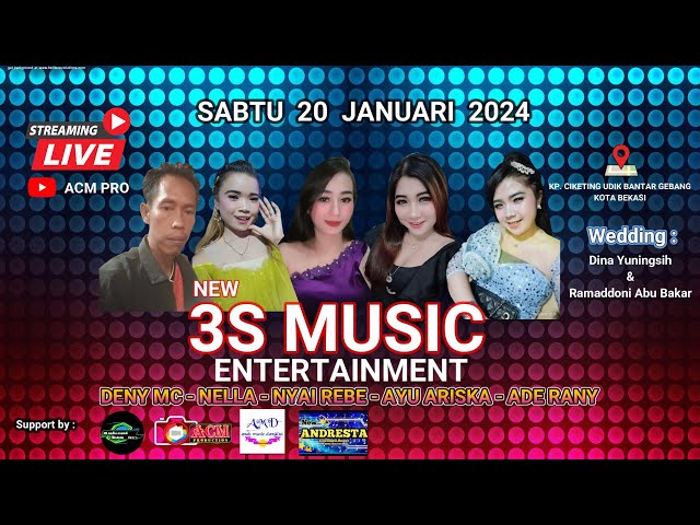 LIVE  ACM PRO ||  STREAMING   NEW  3S MUSIC ENTERTAINMENT || CIKETING UDIK  BEKASI class=