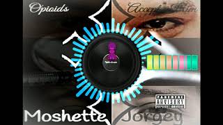 Jorgey and Moshette   Opioids/Accept him (Official audio visual)