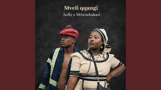 Mveli Gqangi (feat. Mthembukazi)