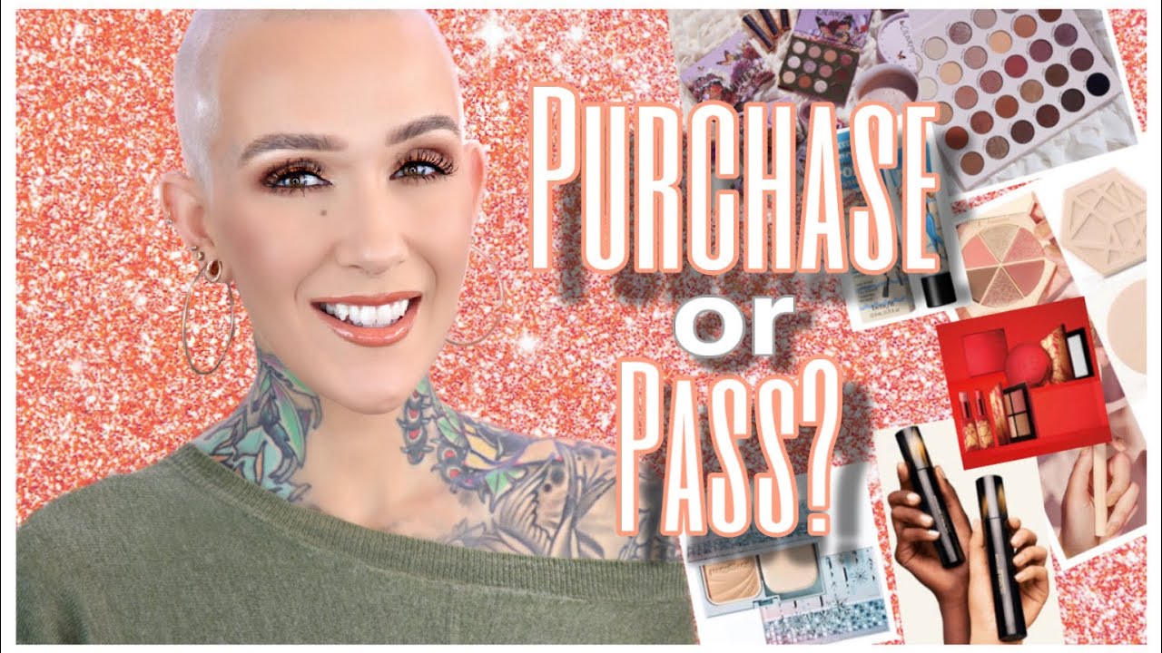 Purchase or Pass? Thoughts on New Beauty Products