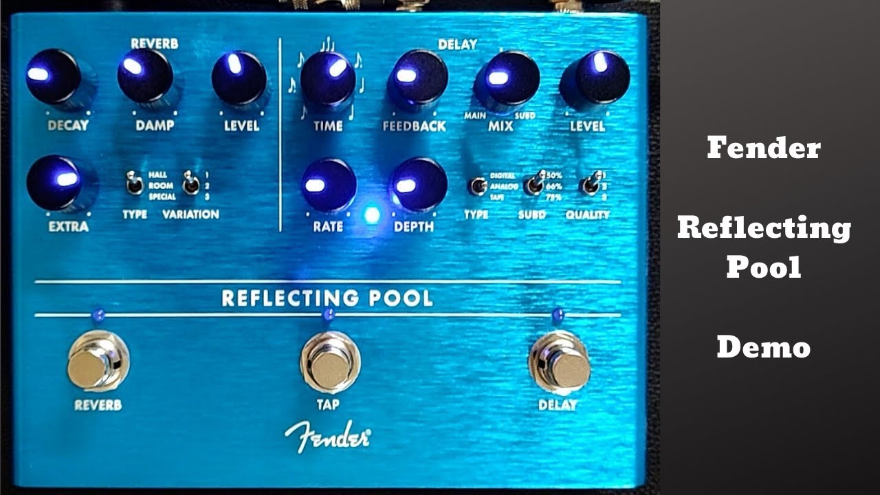 FenderエフェクターReflecting Pool Delay/Reverb