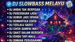 Download Lagu DJ Slowbass Melayu Terbaik 🎶 Andai Tak Berpisah – Full Bass Mantap MP3