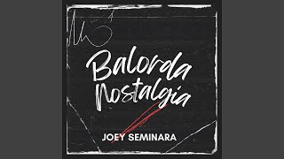 Balorda Nostalgia - Joey Seminara