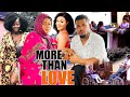 MORE THAN LOVE(NEW TRENDING MOVIE) - VAN VICKER,UJU OKOLI,DORIS EKEH,QUEEN AMINA LATEST NOLLY MOVIE