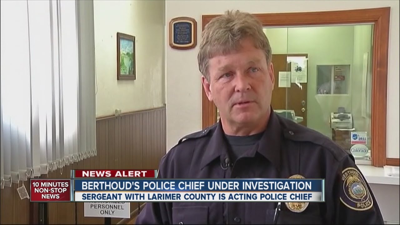 Berthoud police chief, officer suspended YouTube