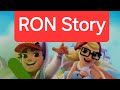 قصص رون الجديدة مع لعبة SUBWAY WITH RON STORY 