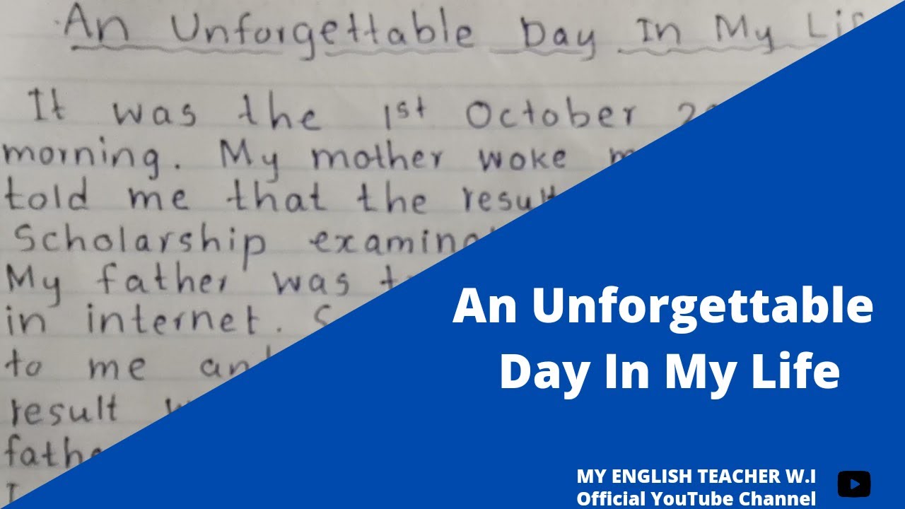 unforgettable day in my life essay 100 words
