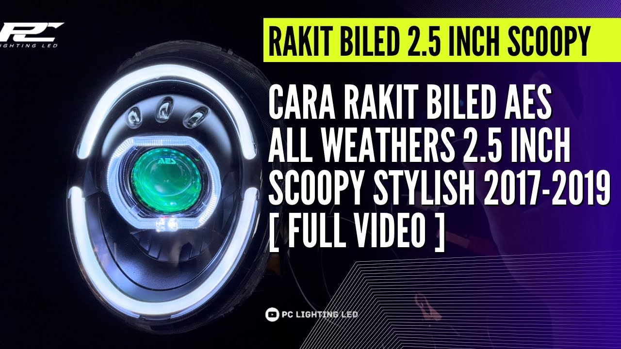 CARA MERAKIT DAN MEMASANG BILED AES ALL WEATHERS 2.5 INCH DI SCOOPY STYLISH 2017-2019 [ FULL VIDEO ]