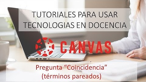 Pregunta de Tipo Coincidencia en Canvas (términos pareados)