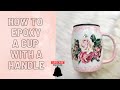 How to epoxy a cup with a handle