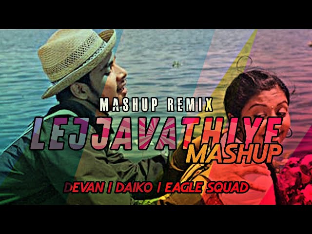 Lejjavathiye Remix | Mashup | Devan X Daiko X Eagle Squad class=