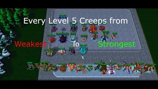 Warcraft 3: Level 5 Creeps from Weakest to Strongest