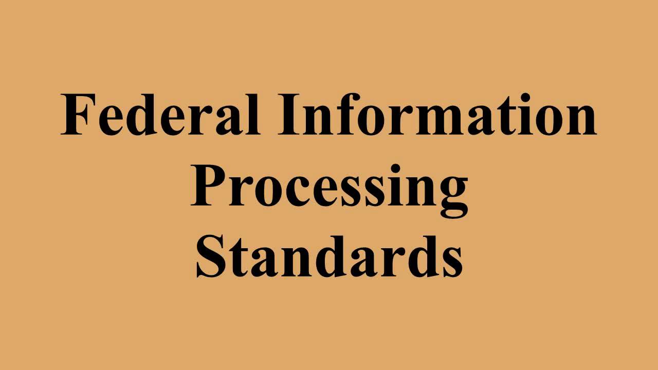 Federal Information Processing Standards