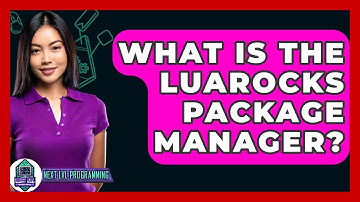 What Is The LuaRocks Package Manager? - Next LVL Programming