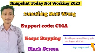 Fix Snapchat Something Went Wrong Support Code C14A Problem Snapchat Error Code C14A