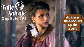 Valle Salvaje Avance Capítulo 395 Miércoles 15 De Abril Damaso Y Victoria Sentenciados Por Jose Luis