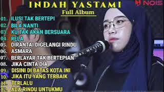 INDAH YASTAMI COVER - ILUSI TAK BERTEPI - BILA NANTI || INDAH YASTAMI FULL ALBUM TERBARU