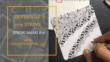 A Zentangle Mini Project, STRING SAFARI #19 for beginners