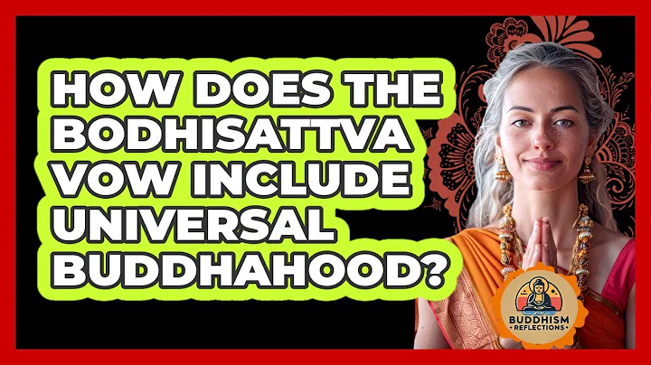 How Does The Bodhisattva Vow Include Universal Buddhahood?