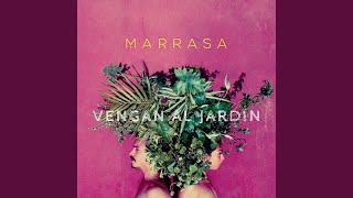 Video thumbnail of "Marrasa - Vengan al Jardín"