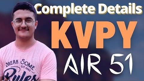 What is KVPY? Complete Information by AIR 52 (Scholarship, Syllabus, Pattern, Books) | Shloak Vatsal