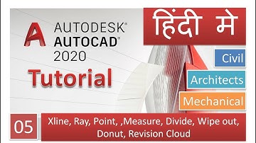 05 AutoCAD 2020 Tutorial- xline, Ray, Point, ,Measure, Divide, Wipe out, Donut, Revision Cloud
