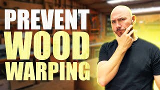STOP Wood Warping BEFORE and AFTER Building! Woodworking Tips and Tricks
