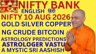 NIFTY BANK SILVER GOLD NG 10 AUG 2026 SRI AASHISH ASTROLOGER A MYSTIC-VASTU WHATSAPP 9674529828 screenshot 3