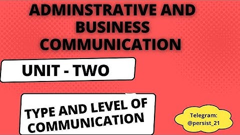Adminstrative and Business Communication Unit Two Tutorials