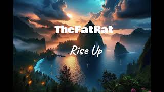 TheFatRat - Rise Up music