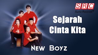 New Boyz - Sejarah Cinta Kita