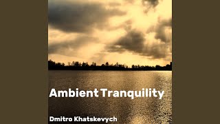 Ambient Tranquility