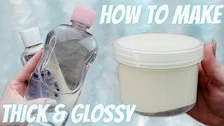 How To Make Thick & Glossy Slime!