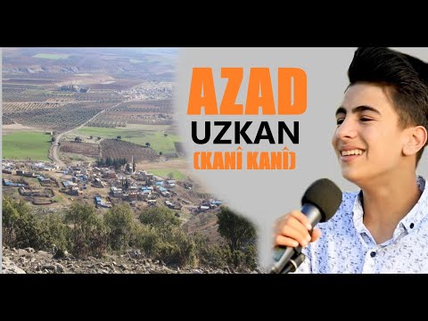 Azad Uzkan / Kanî Kanî