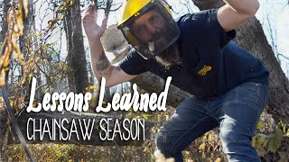 Lessons Learned in Chainsaw Season