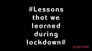 #Lessons that we learned during lockdown #